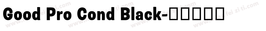 Good Pro Cond Black字体转换